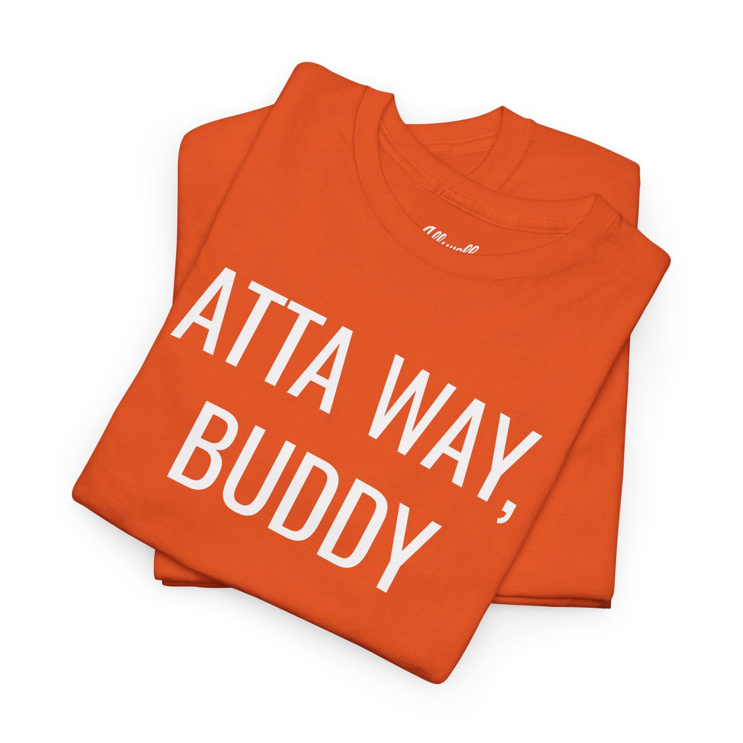 Atta Way, Buddy  'Hockey' T-shirt