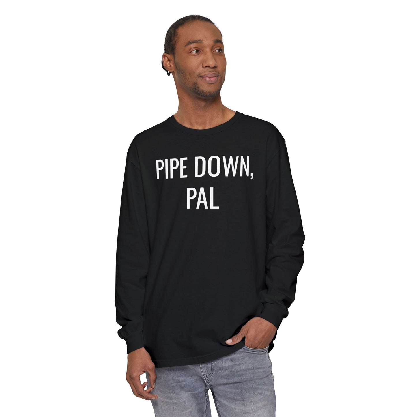 Pipe Down, Pal (Long sleeve) 'Hockey'