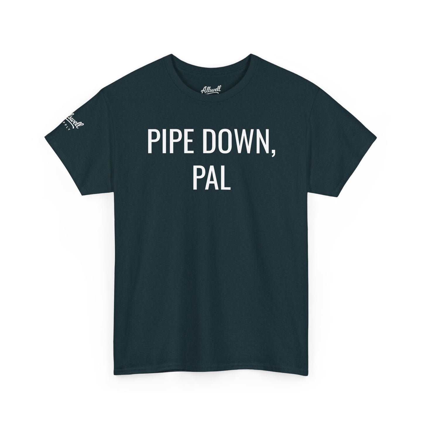 Pipe Down, Pal  'Hockey' T-shirt
