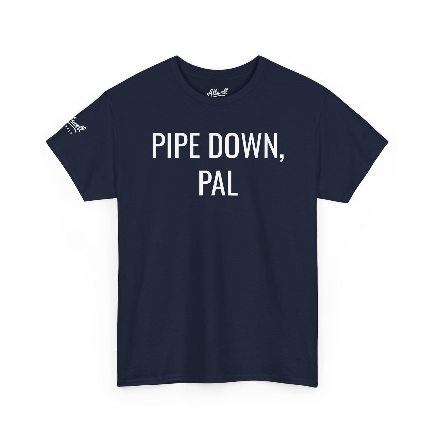 Pipe Down, Pal  'Hockey' T-shirt