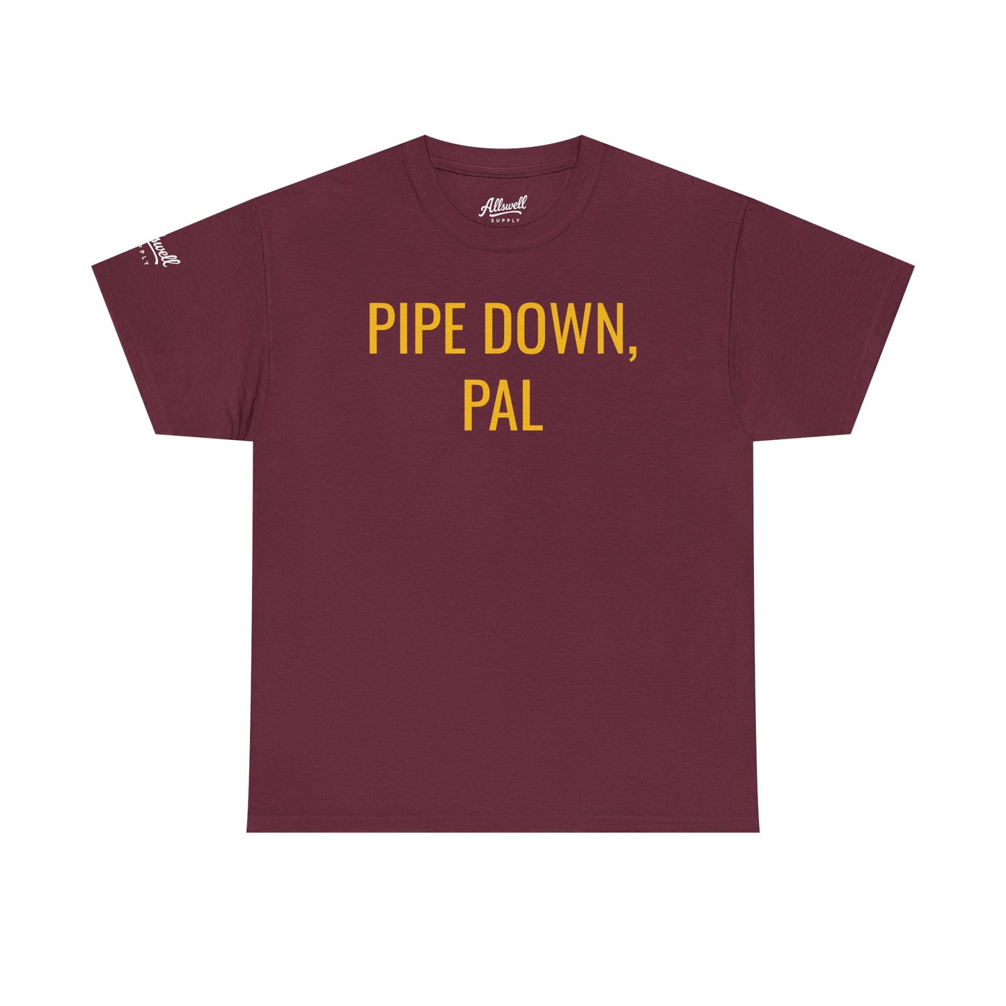 Pipe Down, Pal  'Hockey' T-shirt