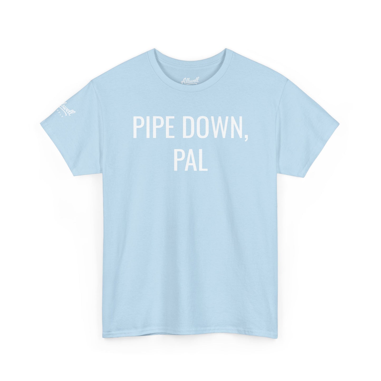 Pipe Down, Pal  'Hockey' T-shirt