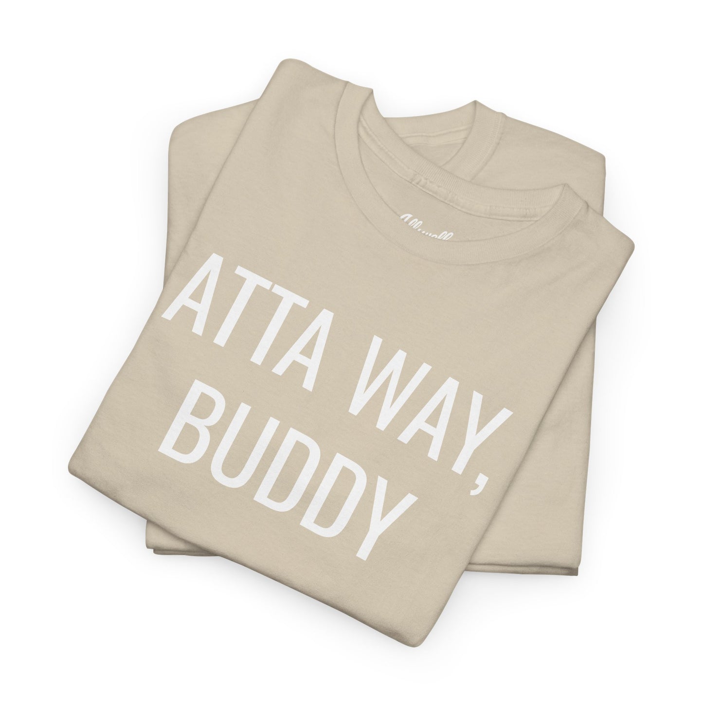 Atta Way, Buddy  'Hockey' T-shirt