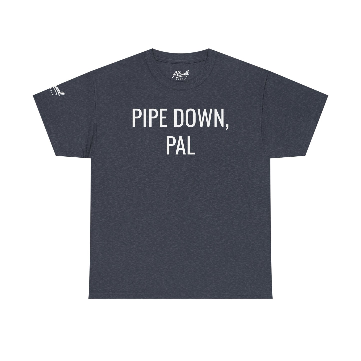 Pipe Down, Pal  'Hockey' T-shirt
