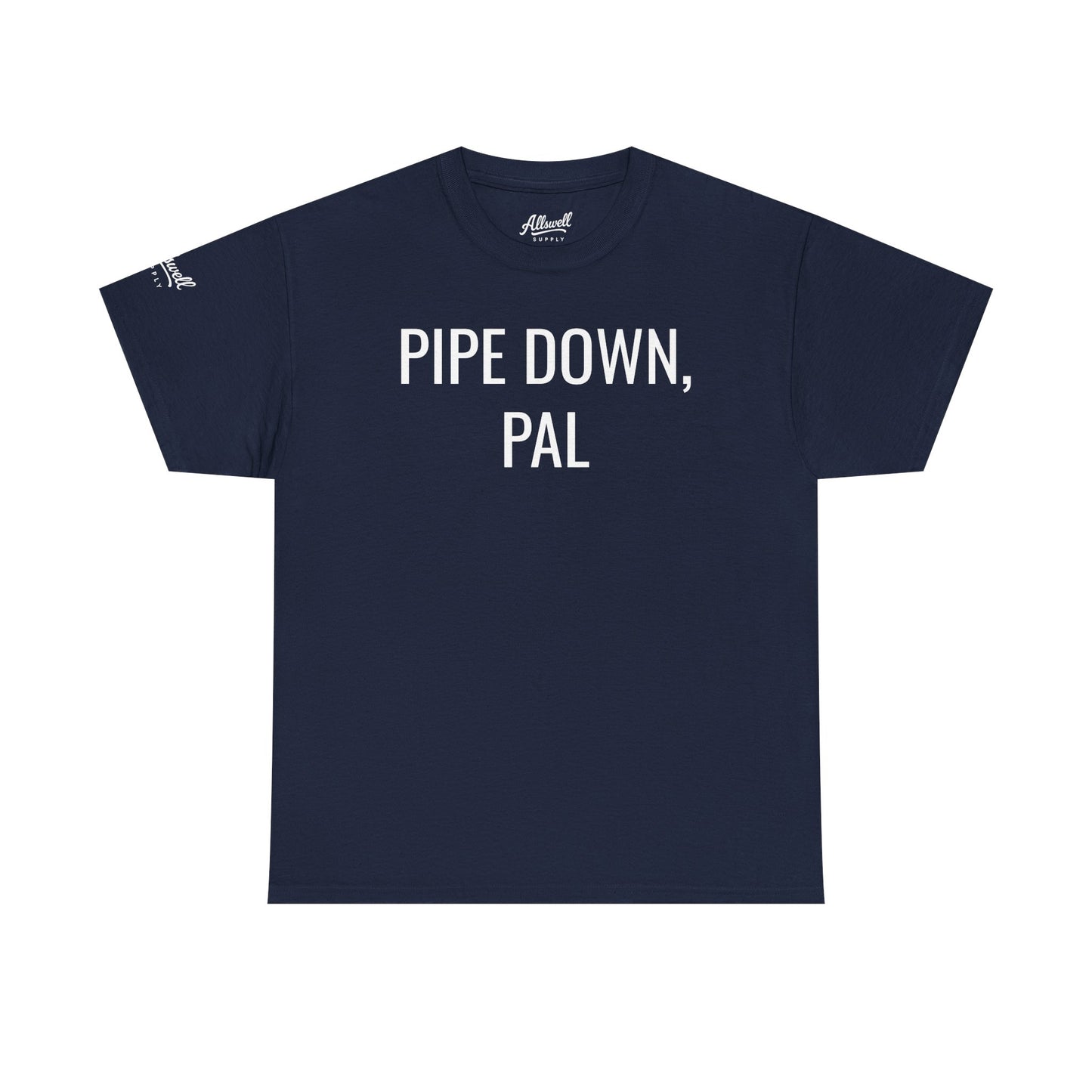 Pipe Down, Pal  'Hockey' T-shirt