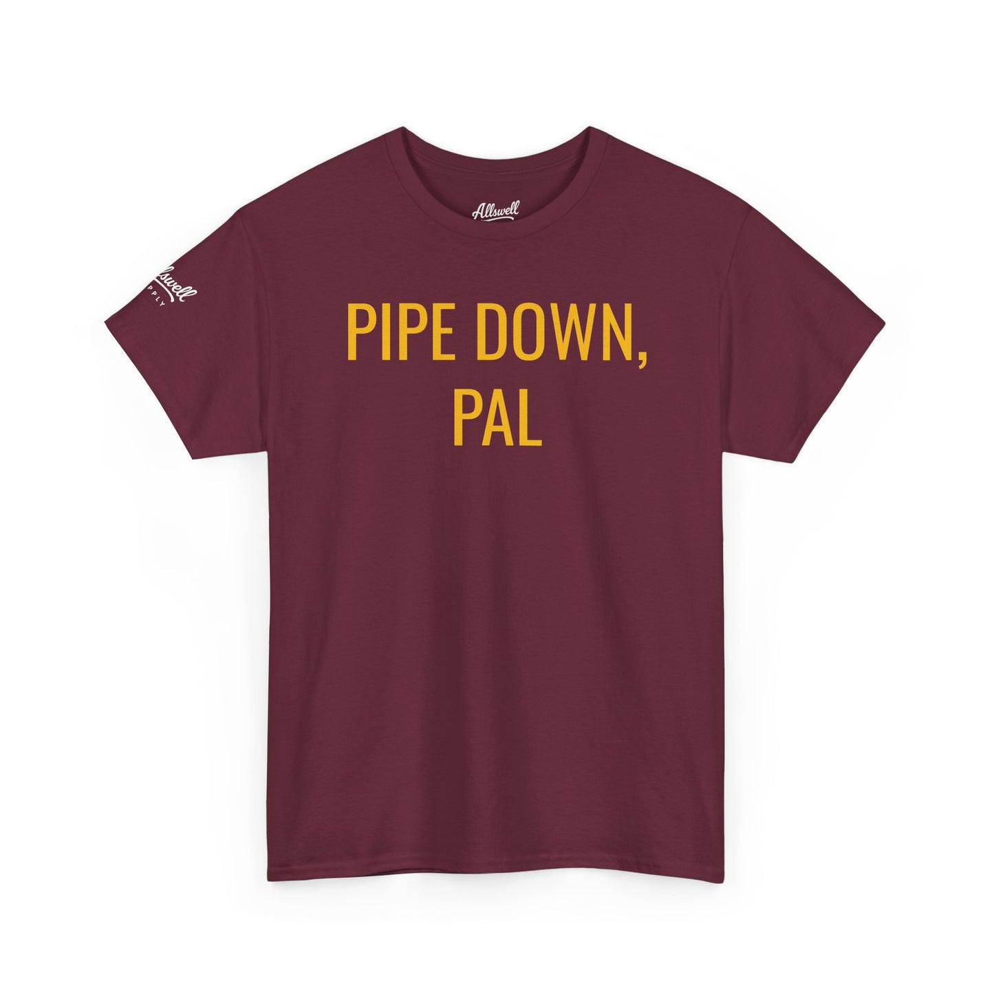 Pipe Down, Pal  'Hockey' T-shirt